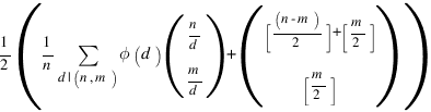 1/2(1/n sum{d|(n,m)}{}phi(d)(matrix{2}{1}{n/d m/d})+(matrix{2}{1}{{[(n-m)/2]+[m/2]} {[m/2]}}))