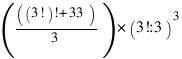 (((3!)!+33)/3)*(3!:3)^3