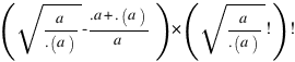 (sqrt{a/{.(a)}}-{.a+.(a)}/a)*(sqrt{a/{.(a)}}!)!