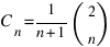 C_n = 1/{n+1}(matrix{2}{1}{2n,n})