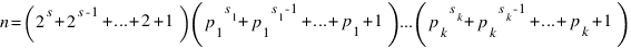 n=(2^{s}+2^{s-1}+...+2+1)({p_1}^{s_{1}}+{p_1}^{{s_1}-1}+...+p_1+1)...({p_k}^{s_{k}}+{p_k}^{{s_k}-1}+...+p_k+1)