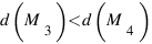 d(M_3) < d(M_4)