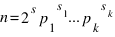 n=2^{s}{p_1}^{s_{1}}...{p_k}^{s_{k}}