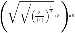 (sqrt{sqrt{(8/{.(8)})^{8/{.8}}}} + 8)*8