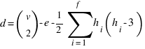d=({matrix{2}{1}{{v}{2}}}) - e-1/2 sum{i=1}{f}{h_i(h_i-3)}