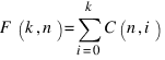 F(k,n) = sum{i=0}{k}{C(n,i)}