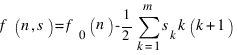 f(n,s) = f_0(n) - 1/2 sum{k=1}{m} {s_k k(k+1)}