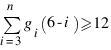 sum{i=3}{n}{g_i}(6-i) >= 12