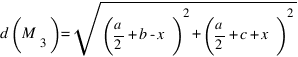 d(M_3) = sqrt{(a/2+b-x)^2 + (a/2+c+x)^2}