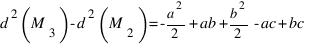 d^2(M_3)-d^2(M_2) = -{a^2}/2+ab+{b^2}/2-ac+bc