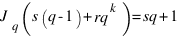 J_q(s(q-1)+rq^k) = sq+1