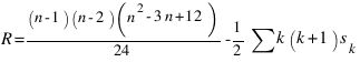 R = {(n-1)(n-2)(n^2-3n+12)}/24 - 1/2 sum{}{}{k(k+1)s_k}