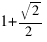 1 + {sqrt 2}/2