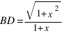 BD = sqrt{1 + x^2}/{1 + x}