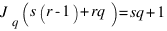 J_q(s(r-1)+rq) = sq+1 J_q(s(r-1)+rq) = sq+1