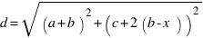 d = sqrt {(a +b)^2 + (c+2(b-x))^2}